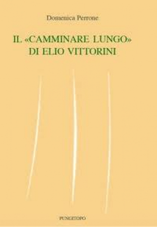 Il "camminare lungo" di Elio Vittorini