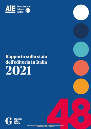 Rapporto sullo stato dell'editoria in Italia consolidato 2020 e primi sei mesi del 2021