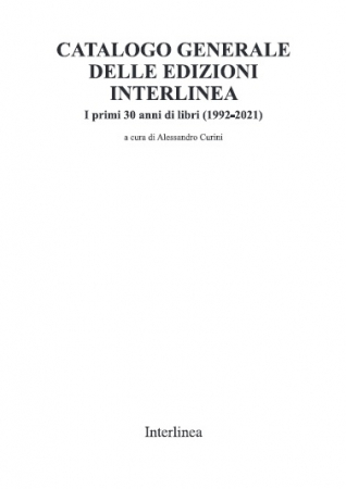 Catalogo generale delle edizioni Interlinea
